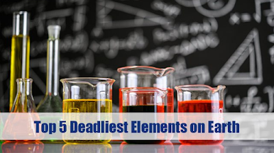 DYK: Top 5 Deadliest Elements on Earth